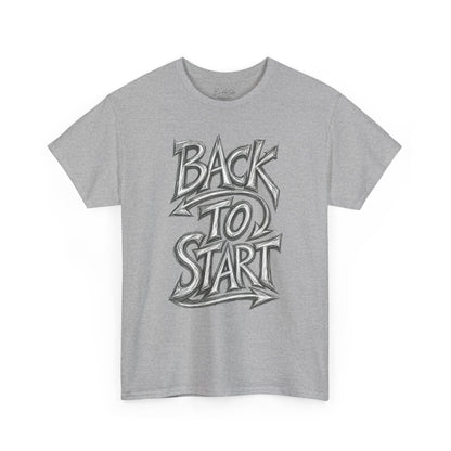 Back To Start Graphic Tee — Retro Graffiti Motivational T-Shirt