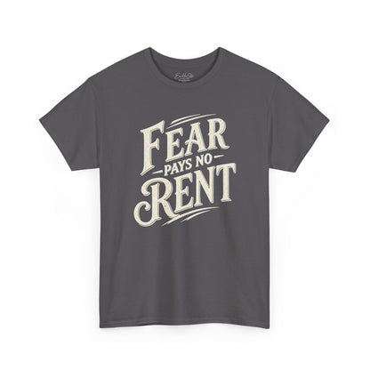 Fear Pays No Rent Graphic Tee