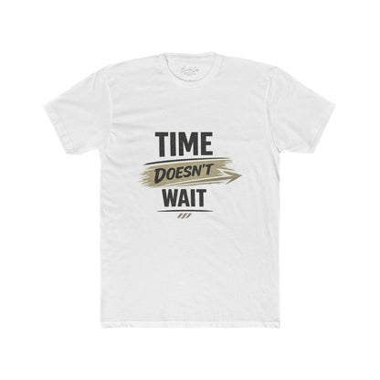 Time Doesn't Wait T-Shirt — Motivational Graphic Tee