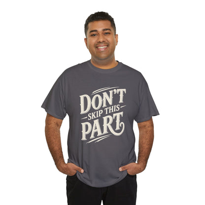 Don't Skip This Part T‑Shirt — Retro Script Graphic Tee