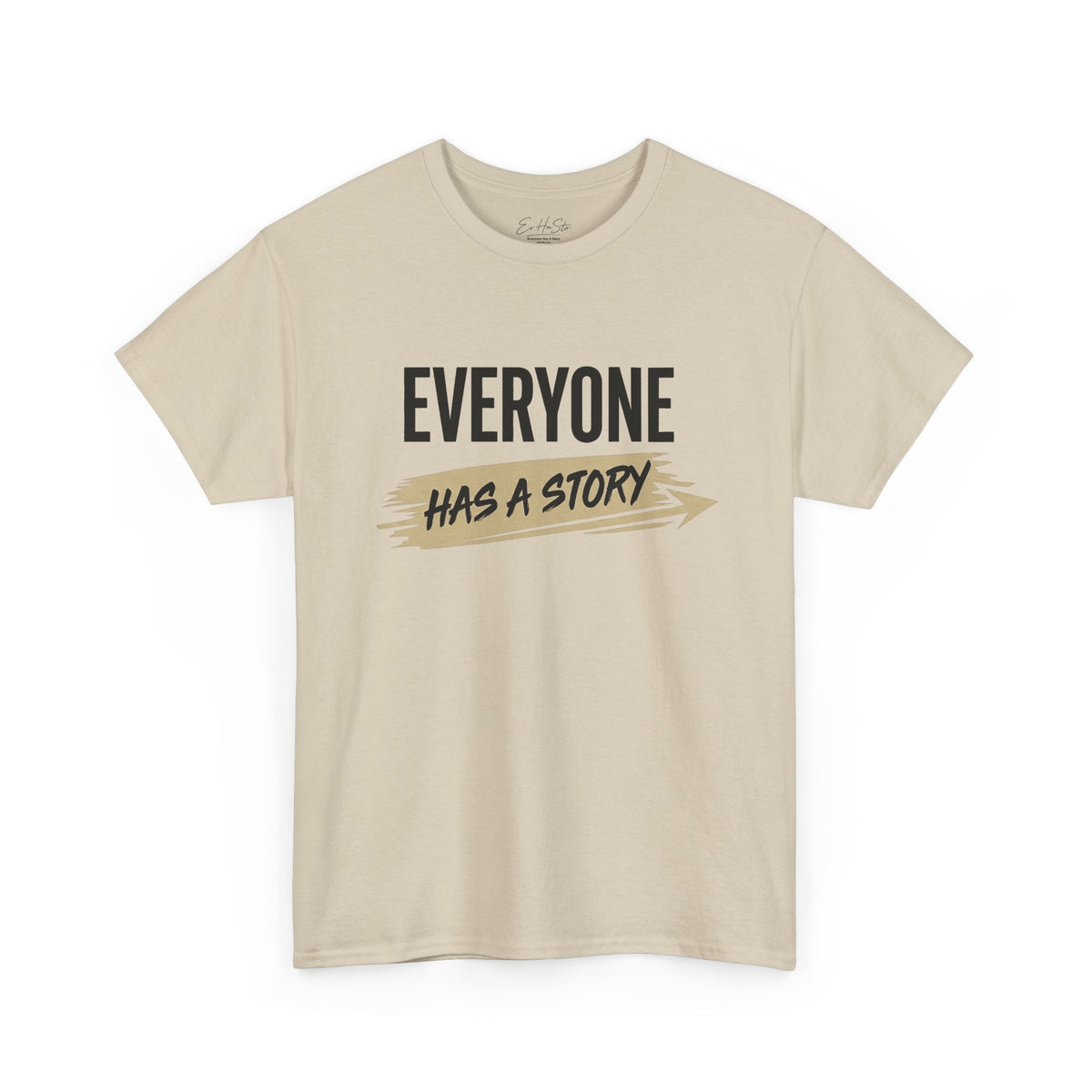 Everyone Has A Story T-Shirt — Inspiring Graphic Tee
