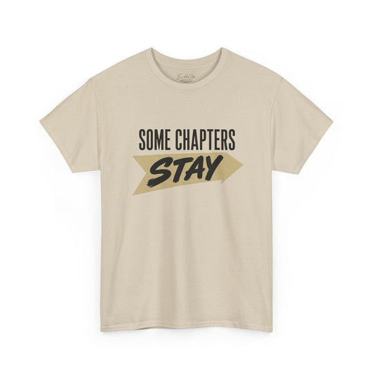 Some Chapters Stay Tee — Inspirational Breakup & Growth Shirt