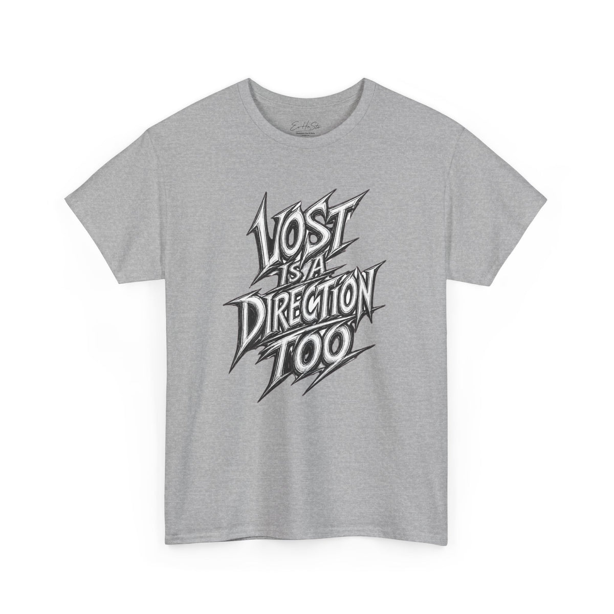 Lost Is A Direction Too T-Shirt — Graphic Motivation Tee
