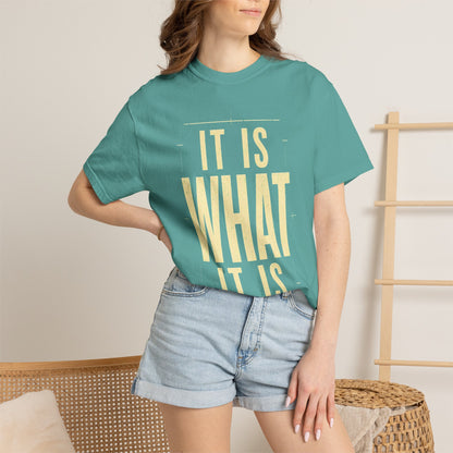 It Is What It Is T‑Shirt — Minimalist Positive Quote Tee