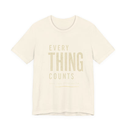 Everything Counts T‑Shirt — Inspirational Minimalist Graphic Tee