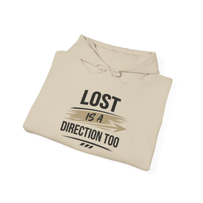 Hoodie “Lost Is A Direction Too” Inspirational Graphic Hoodie