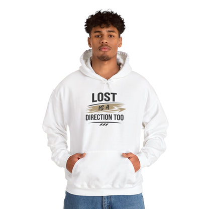 Hoodie “Lost Is A Direction Too” Inspirational Graphic Hoodie