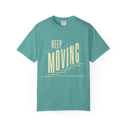 Keep Moving T-Shirt — Motivational Graphic Tee