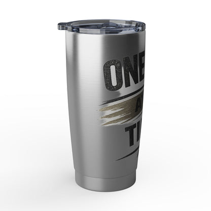 One Day At A Time 20oz Tumbler — Motivational Stainless Travel Cup