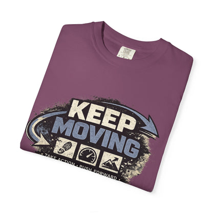 Keep Moving T-Shirt — Motivational Graphic Tee
