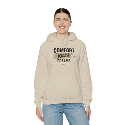 Hoodie "Comfort Kills Dreams" Motivational Graphic Hooded Sweatshirt