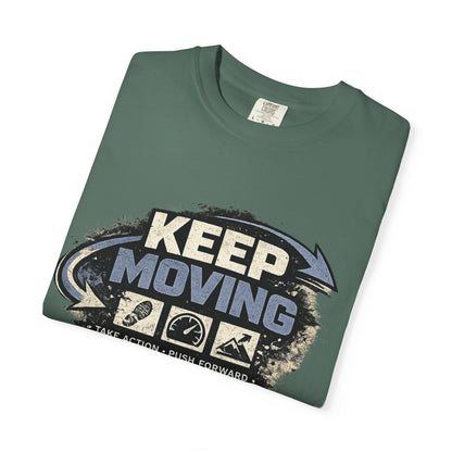 Keep Moving T-Shirt — Motivational Graphic Tee
