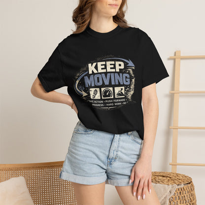 Keep Moving T-Shirt — Motivational Graphic Tee