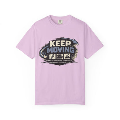 Keep Moving T-Shirt — Motivational Graphic Tee