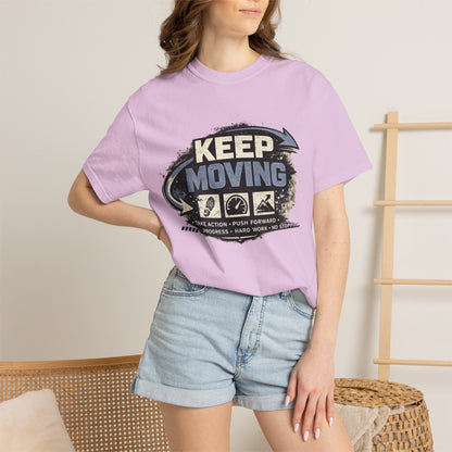 Keep Moving T-Shirt — Motivational Graphic Tee