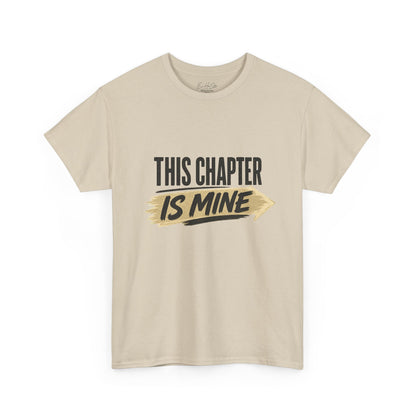 This Chapter Is Mine Tee — Inspirational Motivational Graphic T-Shirt