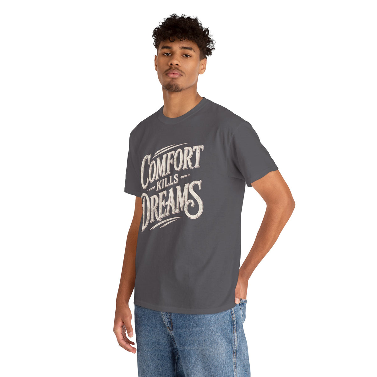 Comfort Kills Dreams T-Shirt — Motivational Vintage Script Tee