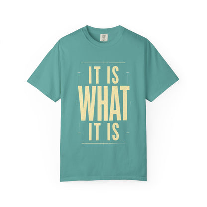 It Is What It Is T‑Shirt — Minimalist Positive Quote Tee