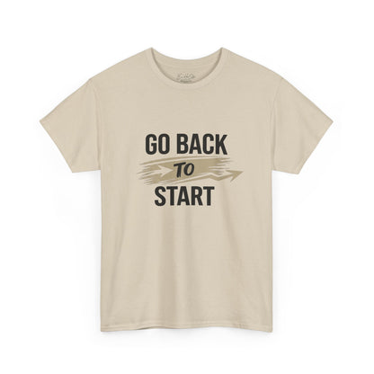 Go Back to Start Tee — Vintage Motivational Graphic T-Shirt