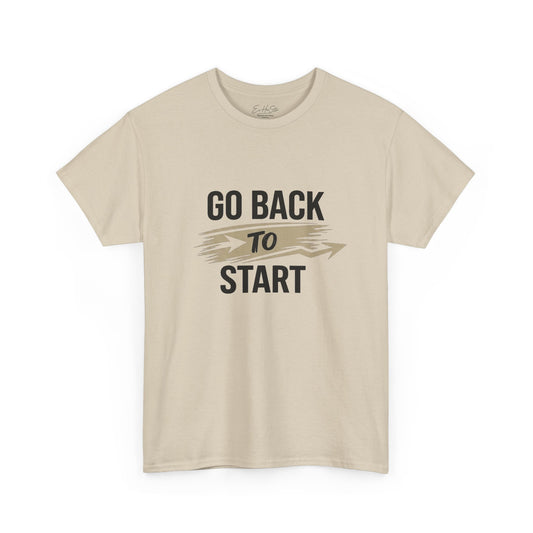 Go Back to Start Tee — Vintage Motivational Graphic T-Shirt