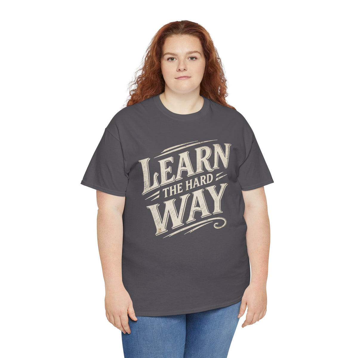 Learn The Hard Way T-Shirt — Vintage Motivational Graphic Tee