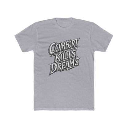 Comfort Kills Dreams Graphic Tee — Motivational Retro Text T-Shirt