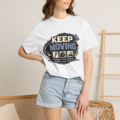Keep Moving T-Shirt — Motivational Graphic Tee