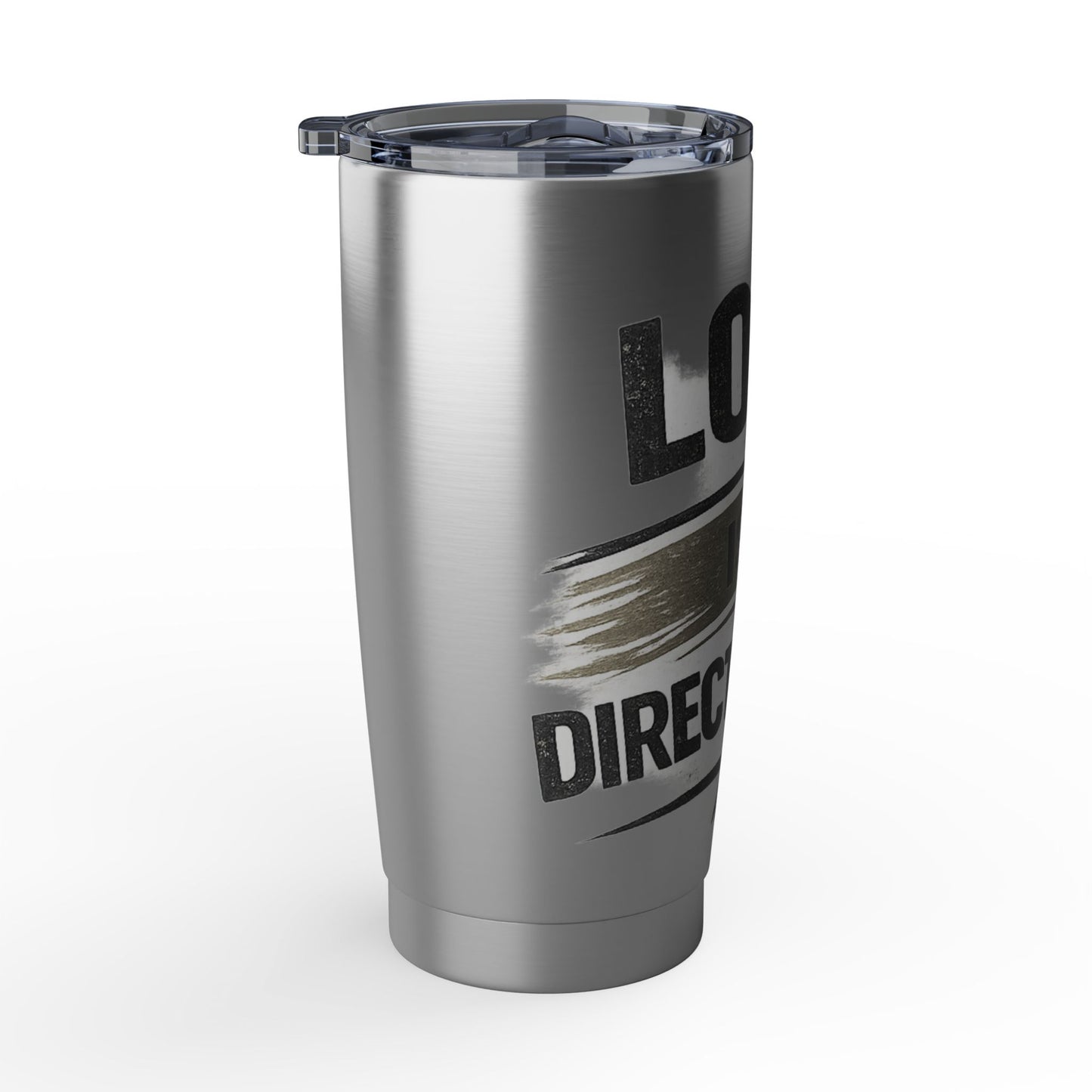 Lost Is A Direction Too 20oz Tumbler — Motivational Stainless Travel Cup