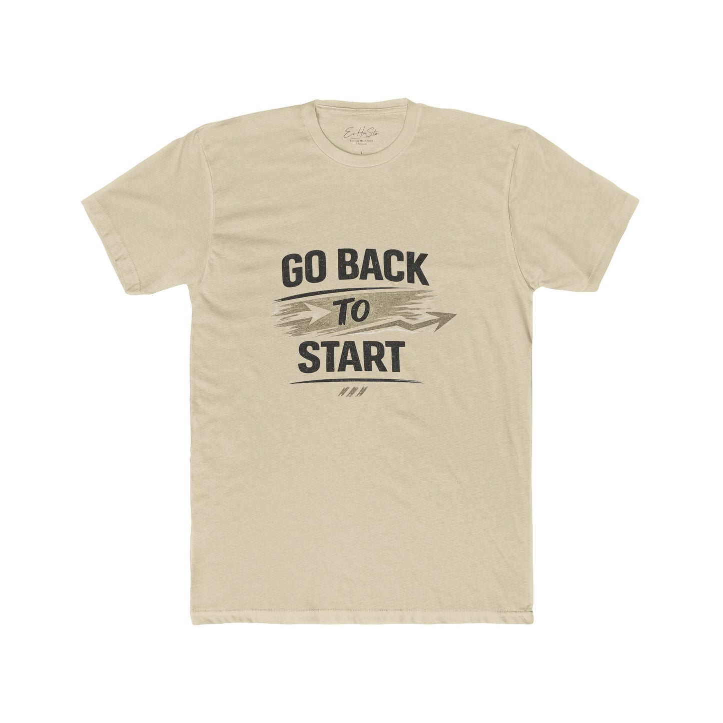 Go Back to Start Tee — Motivational Graphic T‑Shirt