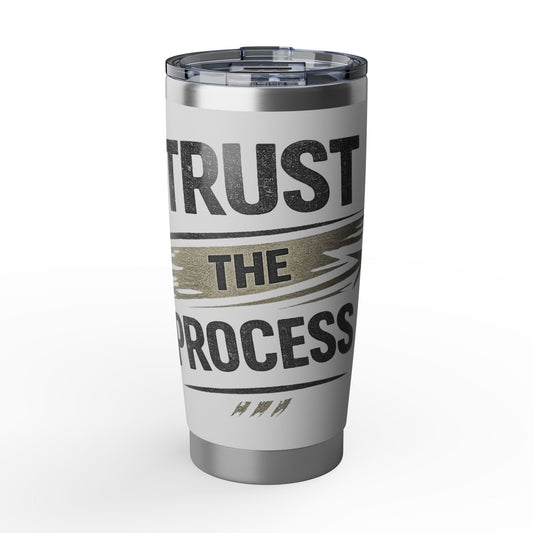 Trust the Process 20oz Tumbler — Motivational Stainless Steel Travel Mug