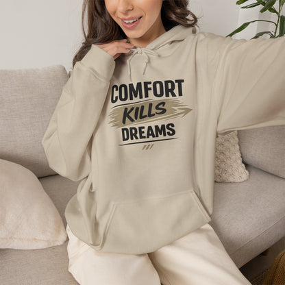 Hoodie "Comfort Kills Dreams" Motivational Graphic Hooded Sweatshirt