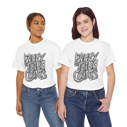Everything Counts T-Shirt — Hand-Drawn Motivational Graphic Tee