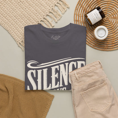 Silence Says Enough T-Shirt - Vintage Script Statement Tee