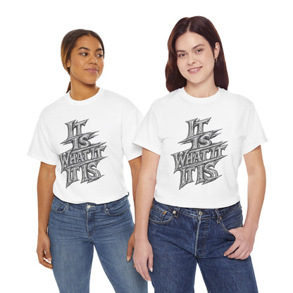 It Is What It Is Graphic Tee — Casual Skateboard Streetwear Shirt