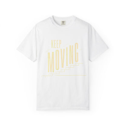 Keep Moving T-Shirt — Motivational Graphic Tee