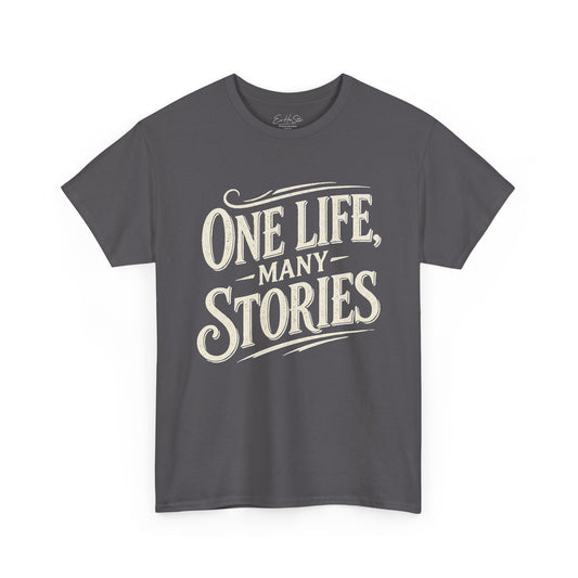 One Life Many Stories T-Shirt — Inspirational Graphic Tee for Storytellers & Travelers