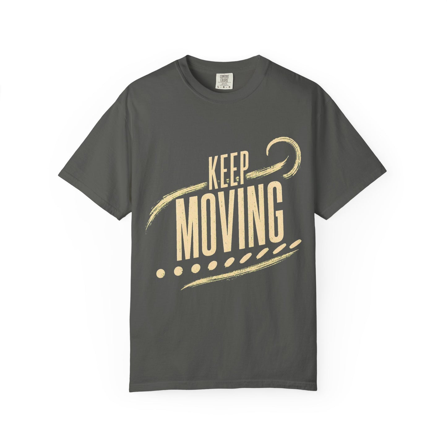 Keep Moving T-Shirt — Motivational Graphic Tee