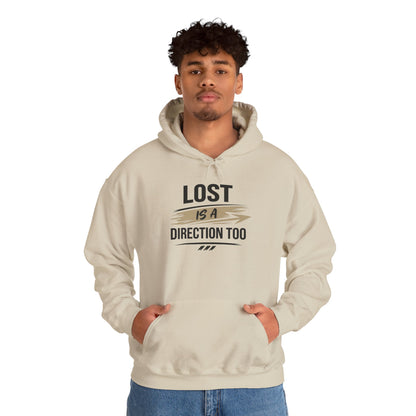 Hoodie “Lost Is A Direction Too” Inspirational Graphic Hoodie