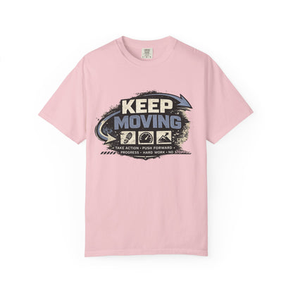 Keep Moving T-Shirt — Motivational Graphic Tee