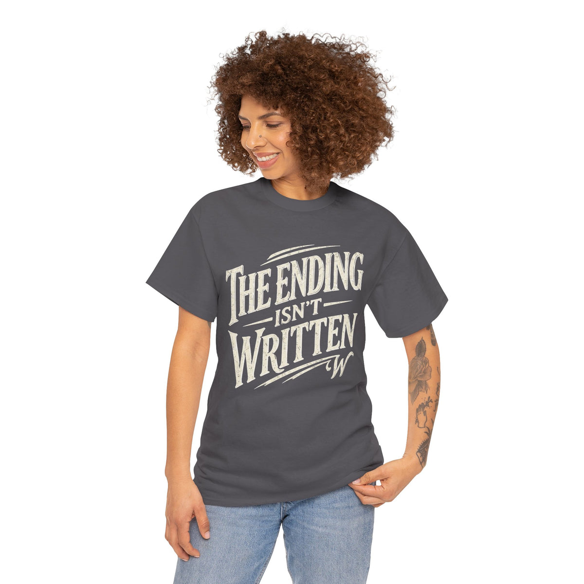 The Ending Isn't Written Tee — Inspirational Graphic T-Shirt