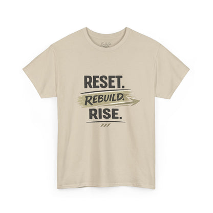 Reset Rebuild Rise T‑Shirt — Inspirational Motivational Tee