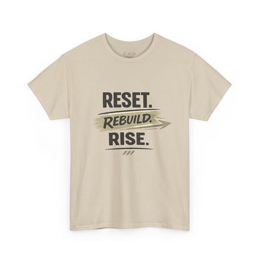 Reset Rebuild Rise T‑Shirt — Inspirational Motivational Tee