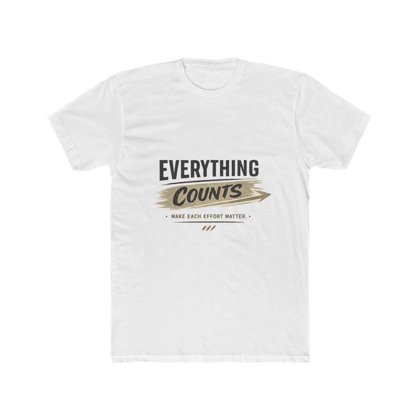 Everything Counts Tee — Motivational Crewneck T‑Shirt