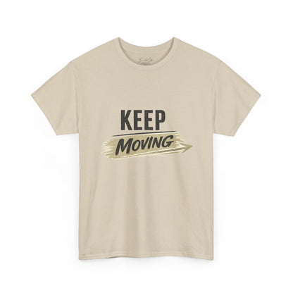 Keep Moving T-Shirt — Motivational Graphic Tee for Active Lifestyle