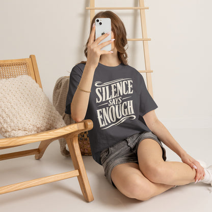 Silence Says Enough T-Shirt - Vintage Script Statement Tee