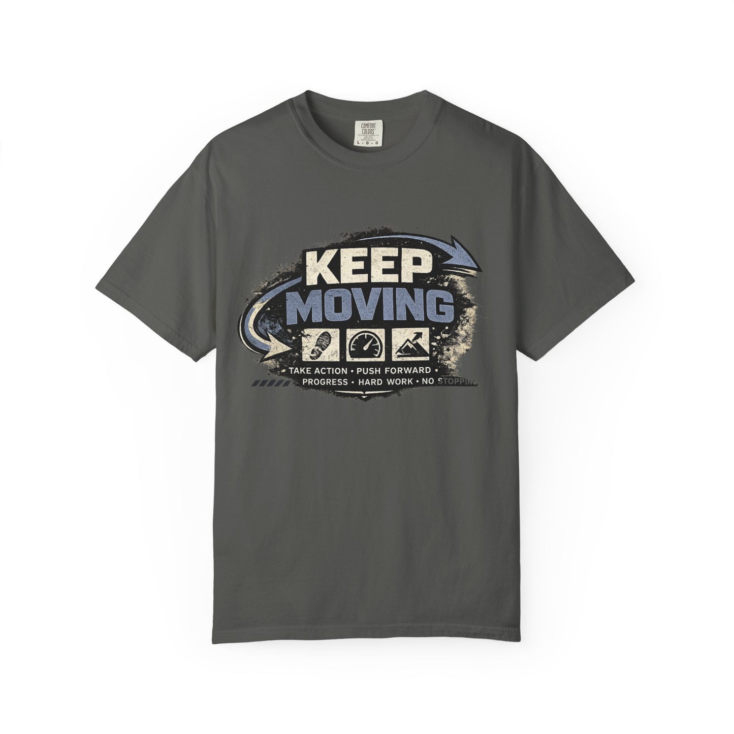Keep Moving T-Shirt — Motivational Graphic Tee