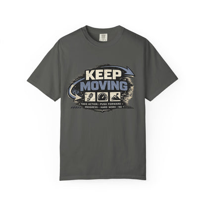 Keep Moving T-Shirt — Motivational Graphic Tee