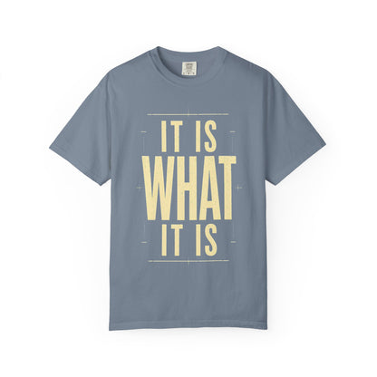 It Is What It Is T‑Shirt — Minimalist Positive Quote Tee