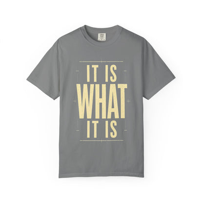 It Is What It Is T‑Shirt — Minimalist Positive Quote Tee