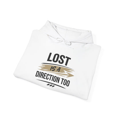 Hoodie “Lost Is A Direction Too” Inspirational Graphic Hoodie